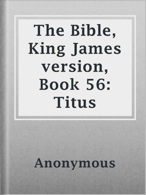 Title details for The Bible, King James version, Book 56: Titus by Anonymous - Available